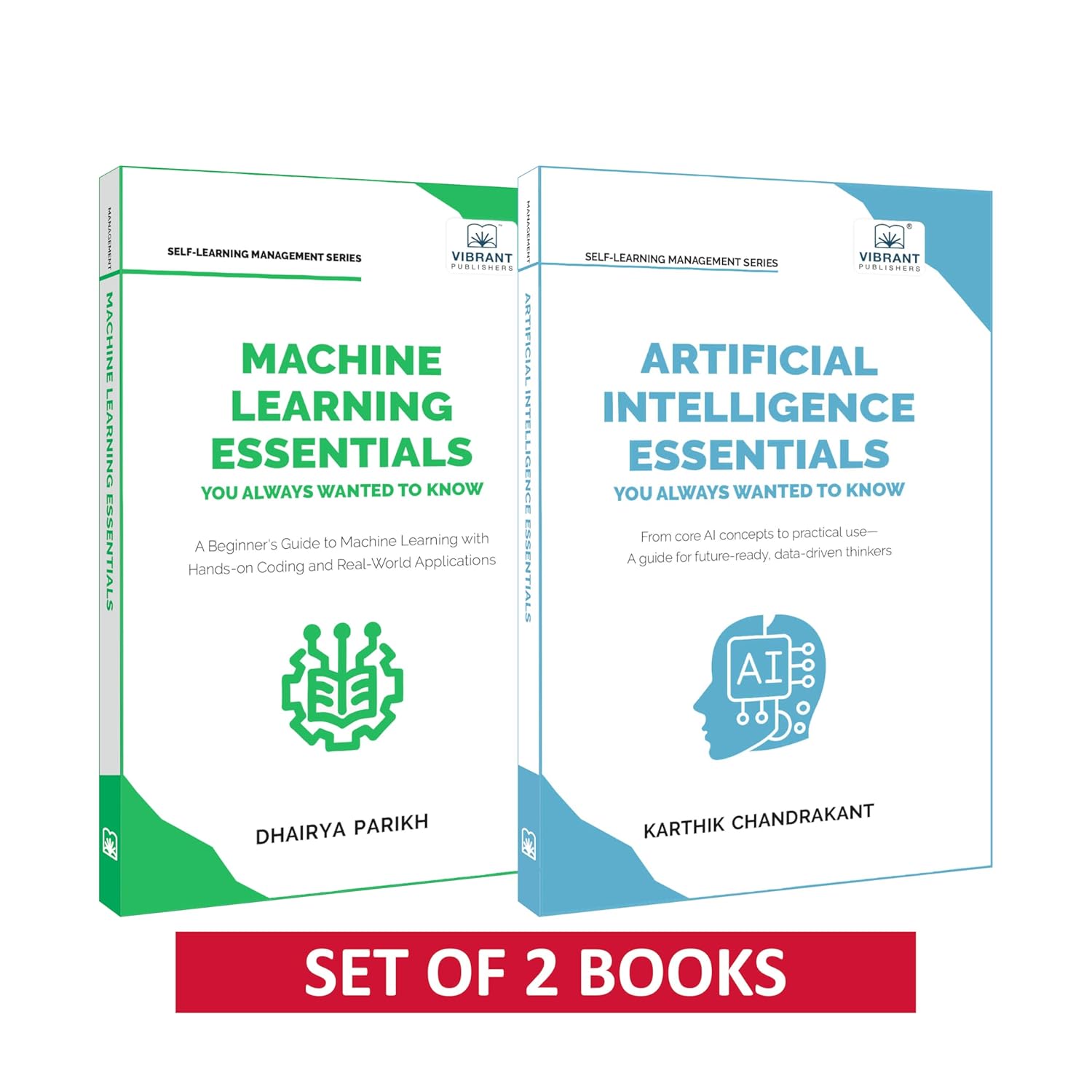 Artificial Intelligence Essentials & Machine Learning Essentials: Master AI Fundamentals, Machine Learning Algorithms, Deep Learning with Real-World Applications— Set of 2 Books