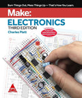Make: Electronics - Learning by Discovery - A hands-on primer for the new electronics enthusiast, Third Edition (Full Colour Edition)