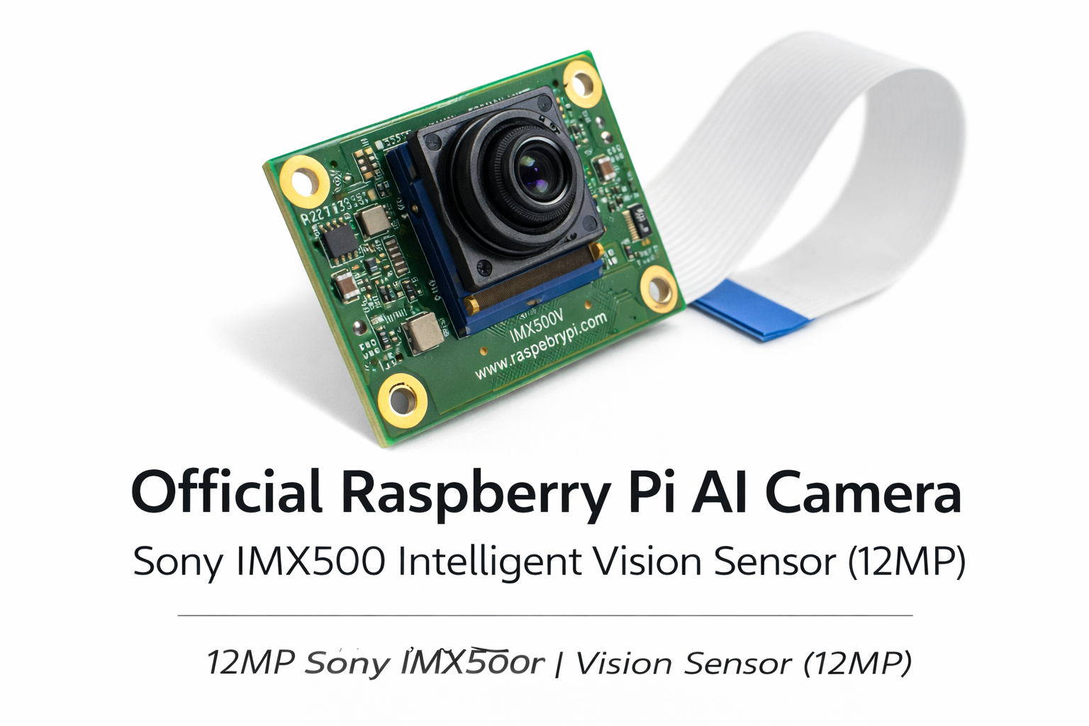 Raspberry Pi AI Camera – Sony IMX500 Intelligent Vision Sensor